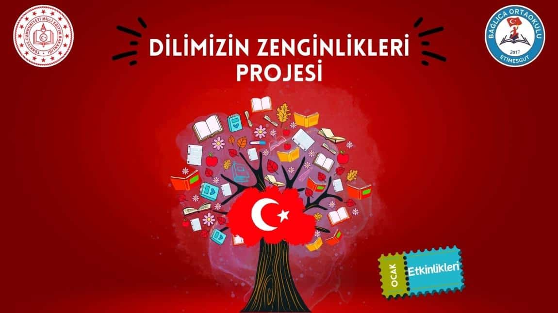 DİLİMİZİN ZENGİNLİKLERİ PROJESİ OCAK AYI ETKİNLİKLERİ